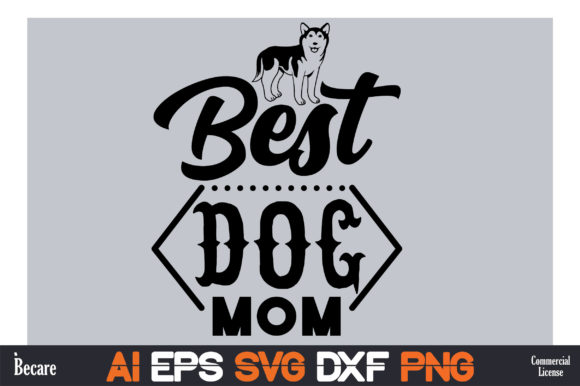 Best Dog Mom T-shirt Design Graphic: Print Templates & Graphics