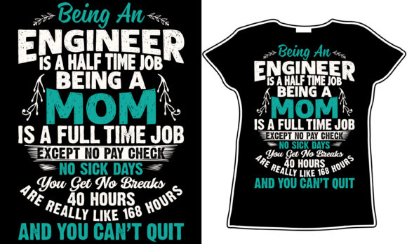 Engineer Mom Graphics for T-Shirt Designs