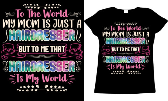 Hairdresser Mom Mother’s Day Graphics for T-Shirt Designs