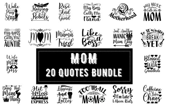 MOM 20 Quotes Bundle: Graphics for T-Shirt Designs