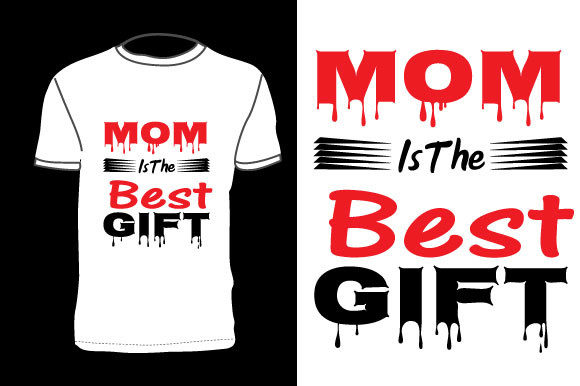 Mom is the Best Gift: Graphics for Print Templates