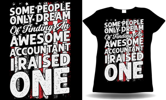Mom of an Accountant Graphics for T-Shirt Designs