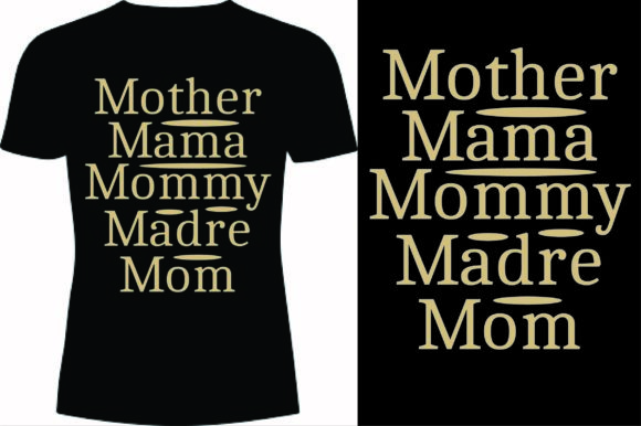 Mother Mama Mommy Graphics for T-Shirt Designs