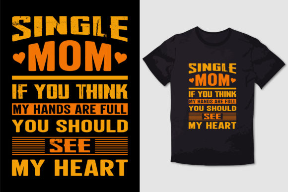 SINGLE MOM TYPOGRAPHY T SHIRT Graphics Review