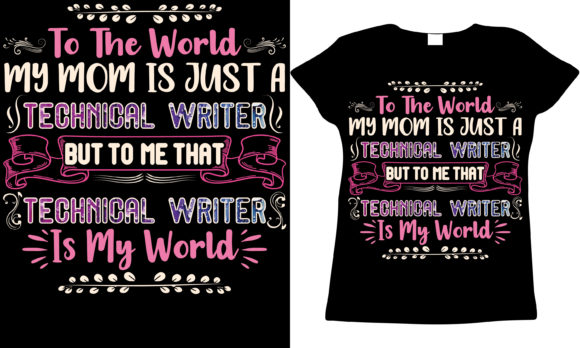 Technical Writer Mom Graphics & T-Shirt Designs