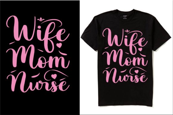 Wife Mom Nurse Graphics & Print Templates